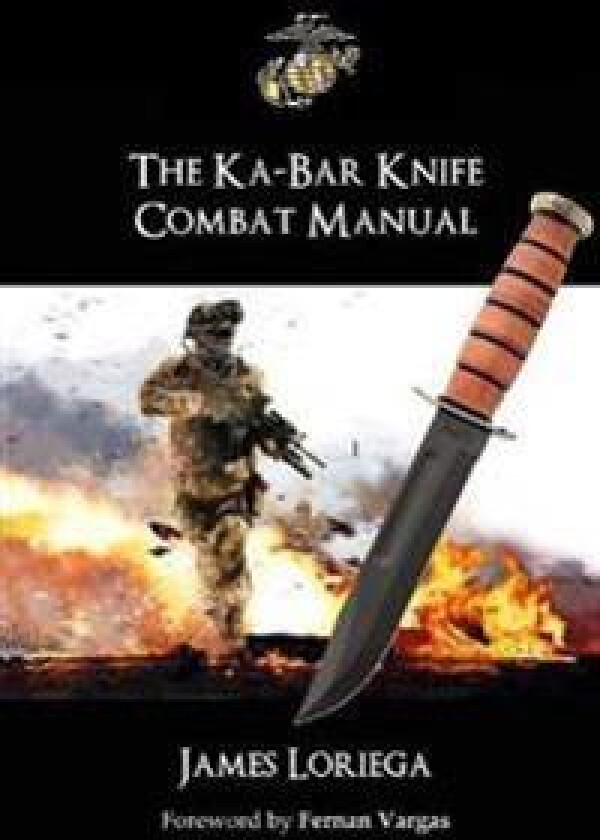 THE KA-BAR KNIFE COMBAT MANUAL
