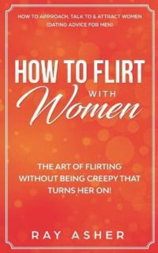 How to Flirt with Women