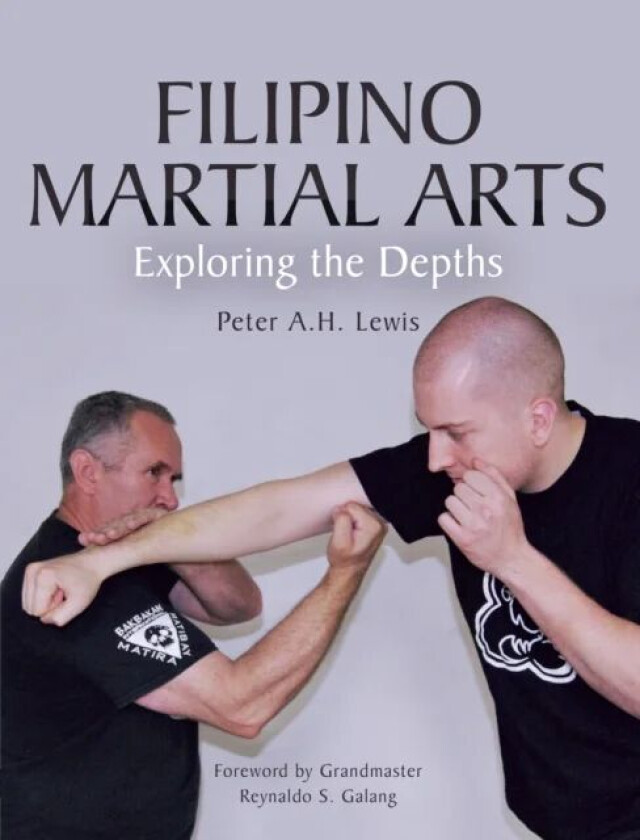 Filipino Martial Arts av Peter A.H. Lewis