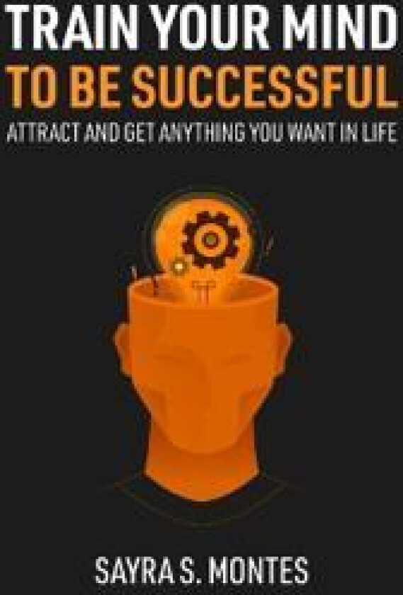 Train Your Mind To Be Successful