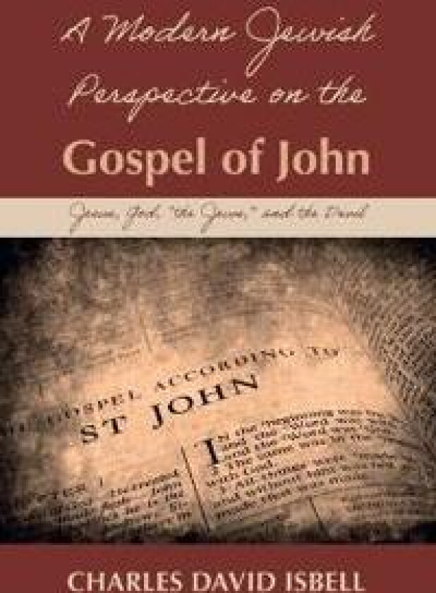 A Modern Jewish Perspective on the Gospel of John