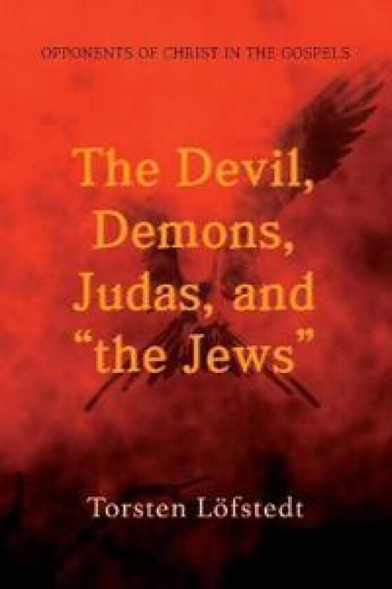 The Devil, Demons, Judas, and 'the Jews'