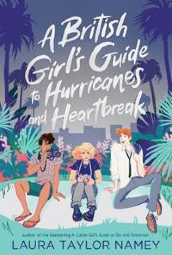 A British Girl's Guide to Hurricanes and Heartbreak