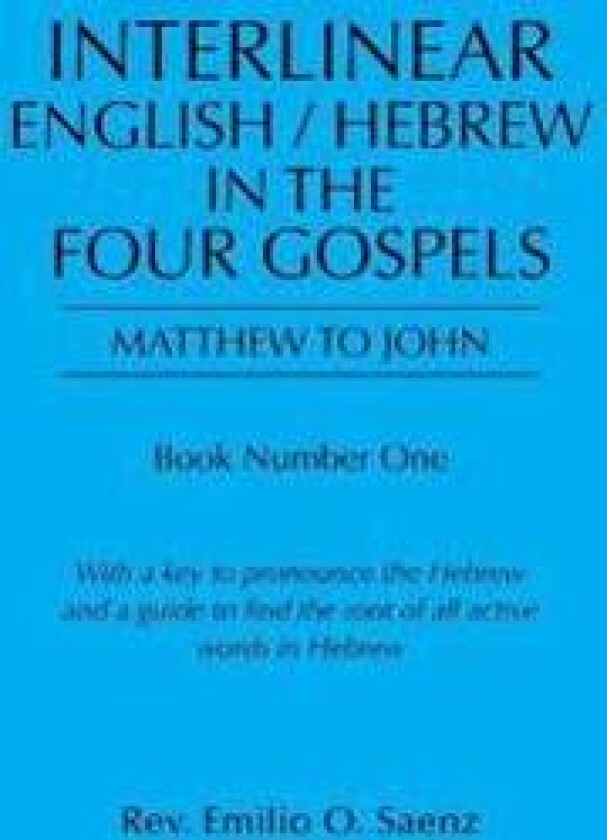 Interlinear English / Hebrew in the Four Gospels