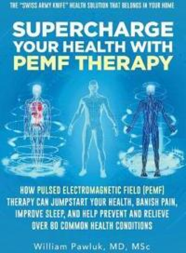 Supercharge Your Health with PEMF Therapy