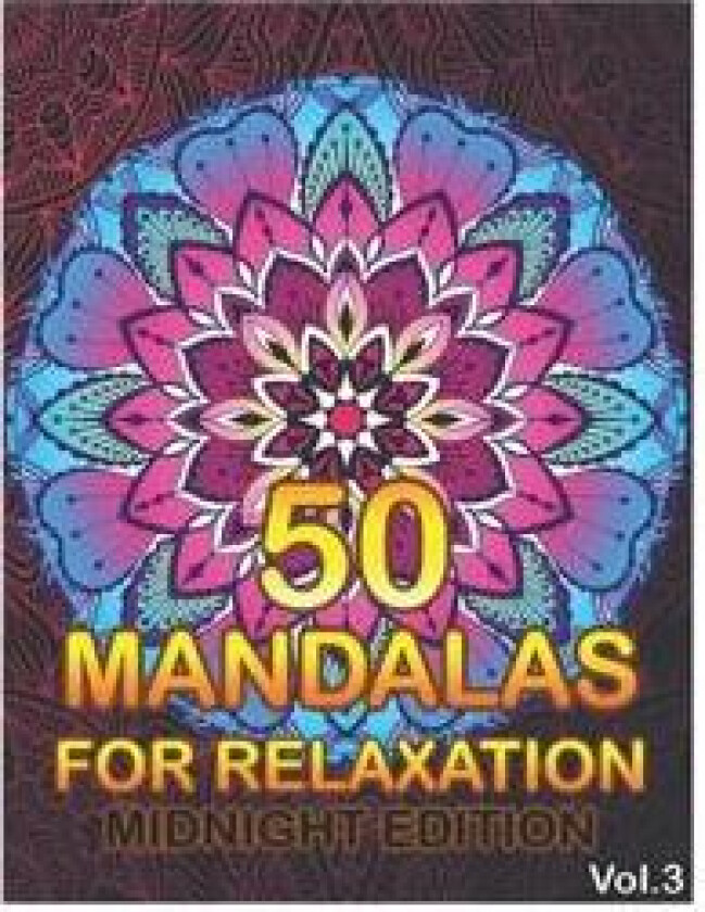 50 Mandalas For Relaxation Midnight Edition