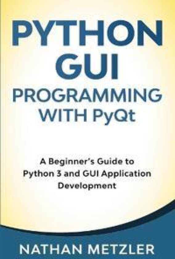 Python GUI Programming with PyQt
