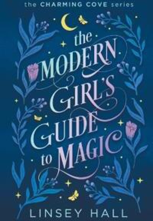The Modern Girl's Guide to Magic
