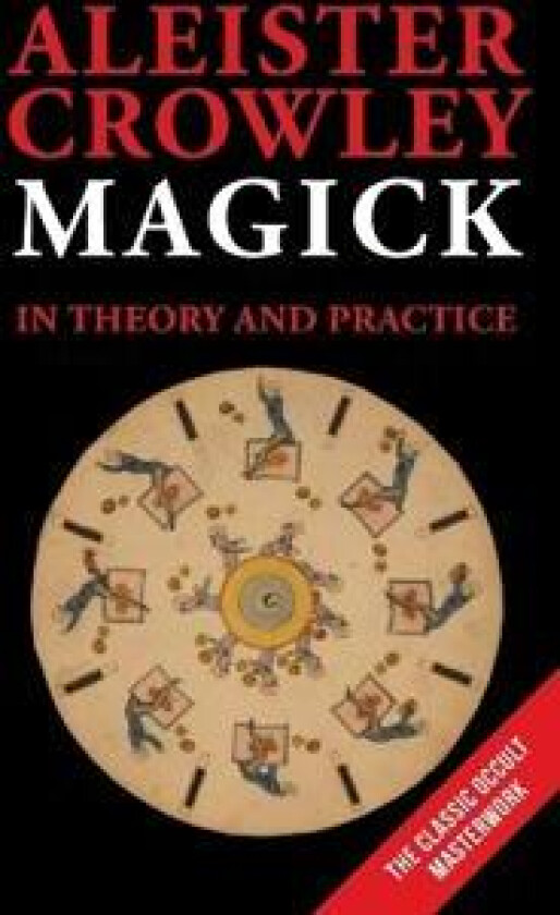 Magick in Theory and Practice