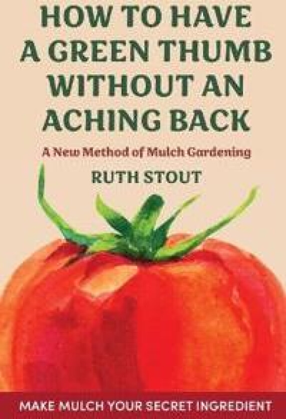 How to Have a Green Thumb Without an Aching Back