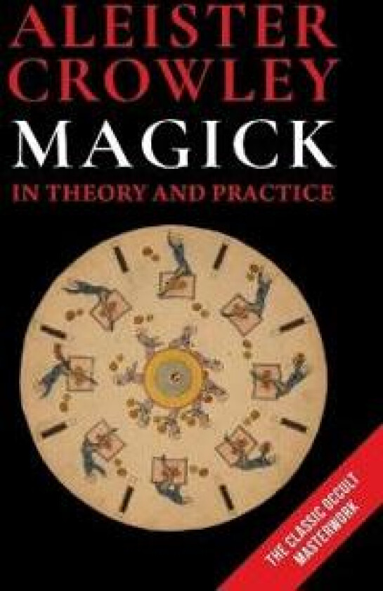 Magick in Theory and Practice