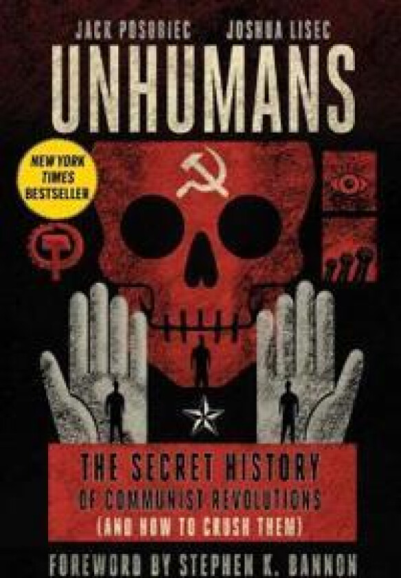 UNHUMANS THE SECRET HIST OF COMMUNIST RE