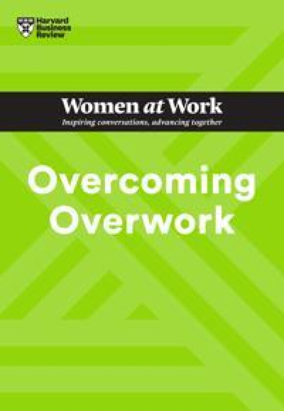 Overcoming Overwork