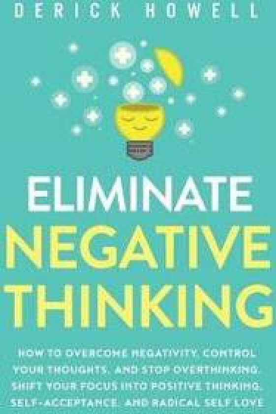 Eliminate Negative Thinking