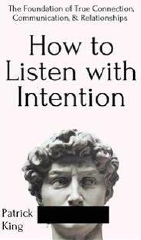 How to Listen with Intention