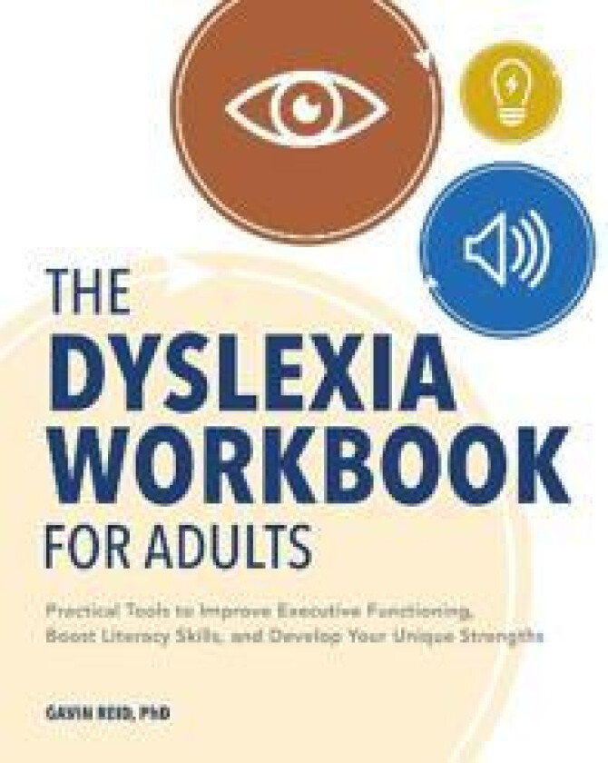 The Dyslexia Workbook for Adults
