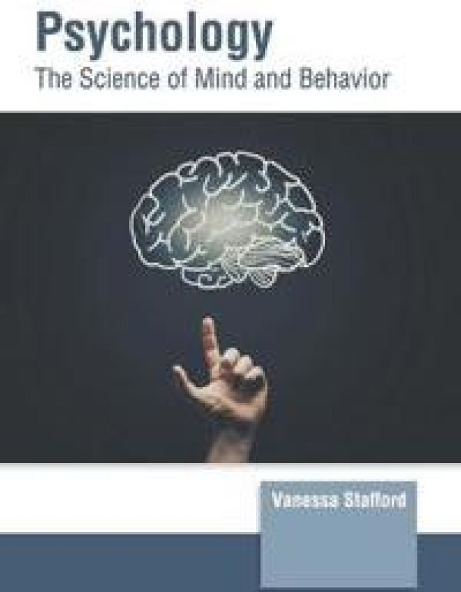 Psychology: The Science of Mind and Behavior
