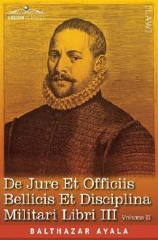 De Jure et Officiis Bellicis et Disciplina Militari Libri III, Volume II