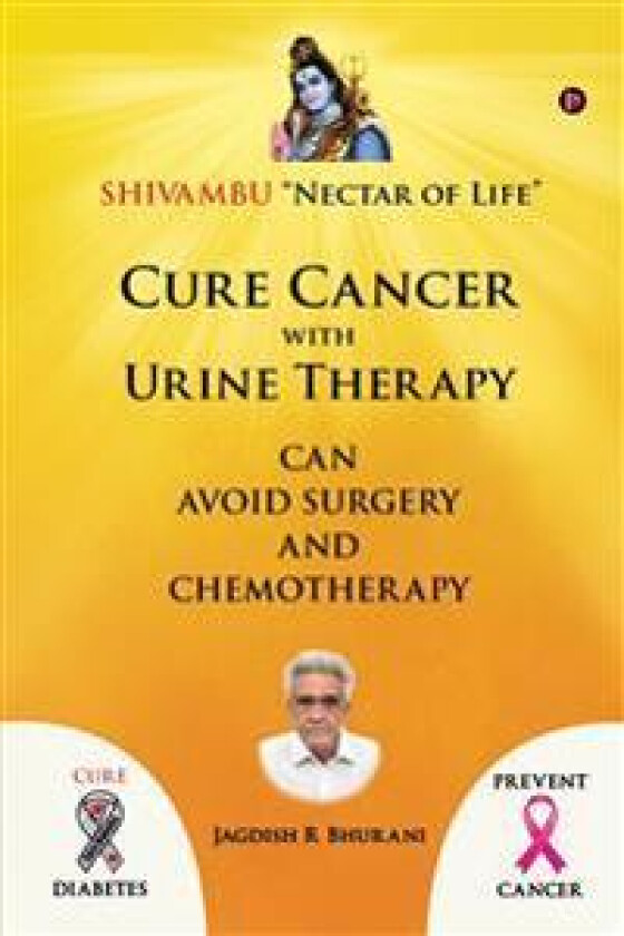 Cure Cancer with Urine Therapy