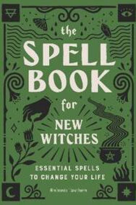 The Spell Book for New Witches
