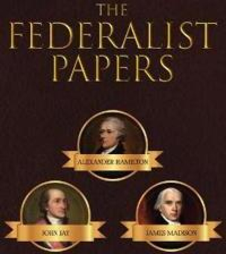 The Federalist Papers