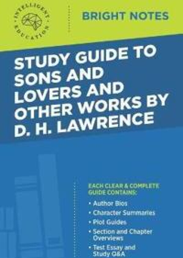 Study Guide to Sons and Lovers and Other Works by D. H. Lawrence