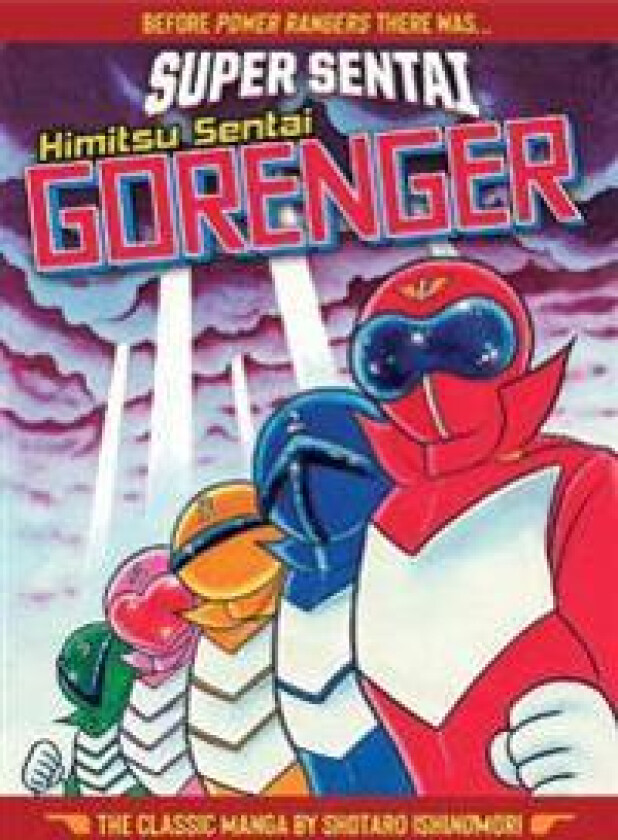 SUPER SENTAI: Himitsu Sentai Gorenger The Classic Manga Collection