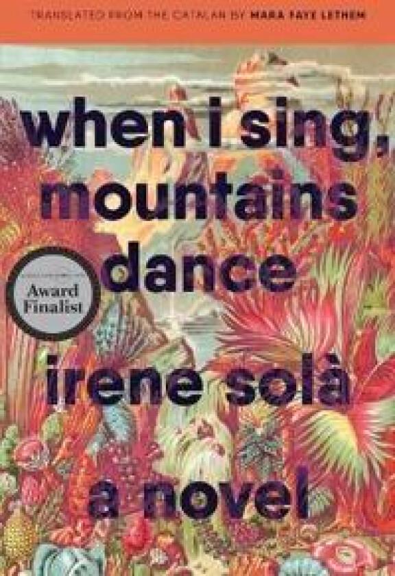 WHEN I SING MOUNTAINS DANCE