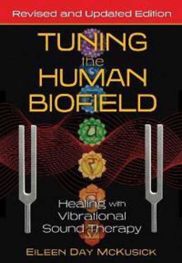 Tuning the Human Biofield