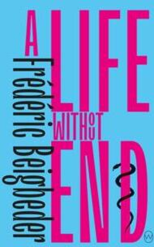 A Life Without End