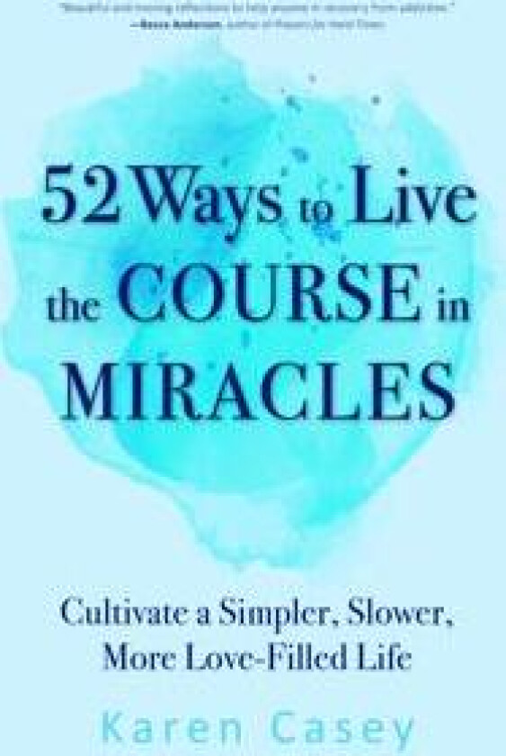 52 Ways to Live the Course in Miracles