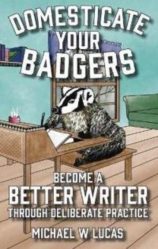 Domesticate Your Badgers