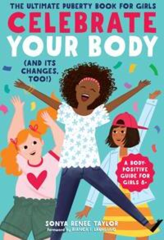 Celebrate Your Body (and Its Changes, Too!)