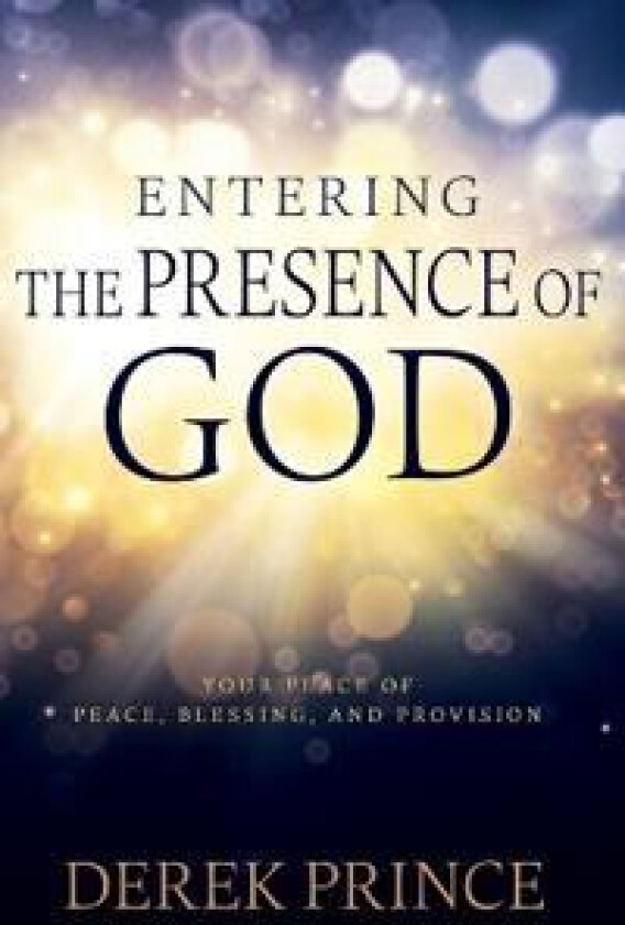 Entering the Presence of God
