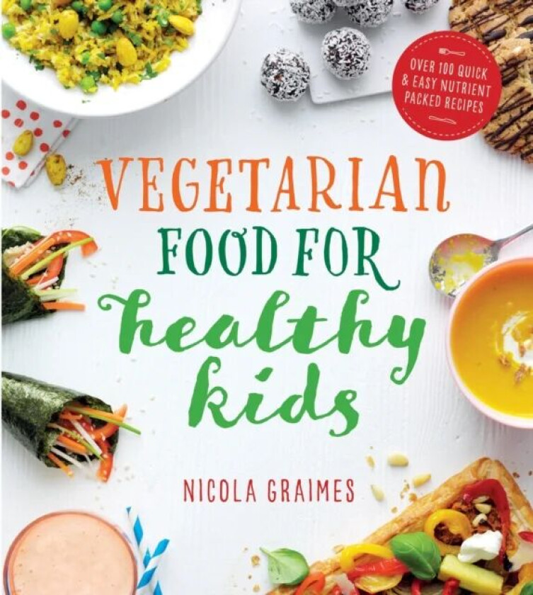 Vegetarian Food for Healthy Kids av Nicola Graimes