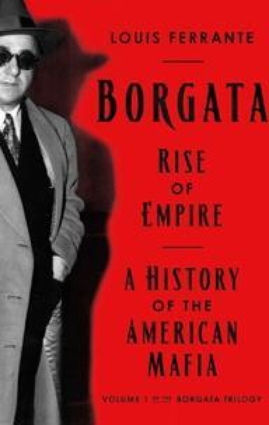 Borgata: Rise of Empire: A History of the American Mafia