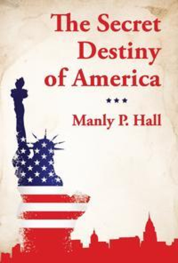 The Secret Destiny of America
