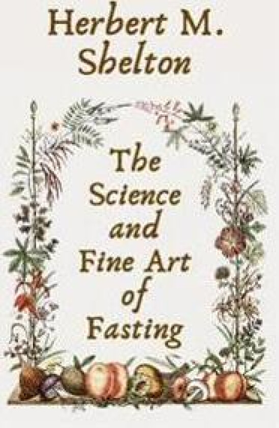 The Science and Fine Art of Fasting Paperback