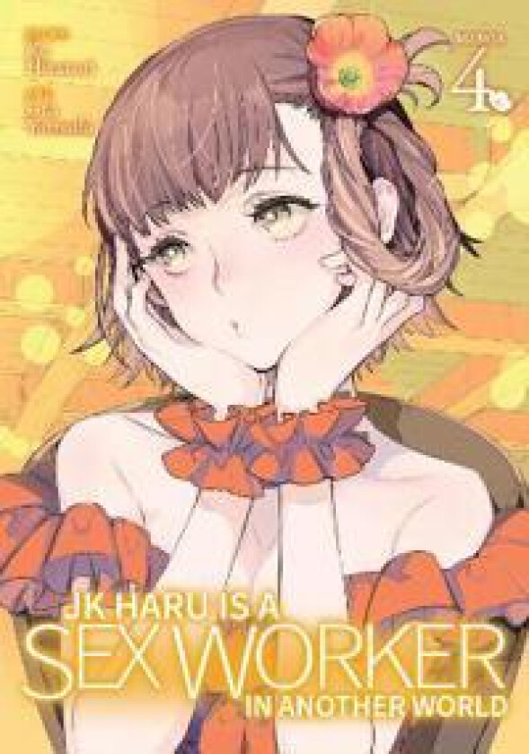 JK Haru is a Sex Worker in Another World (Manga) Vol. 4