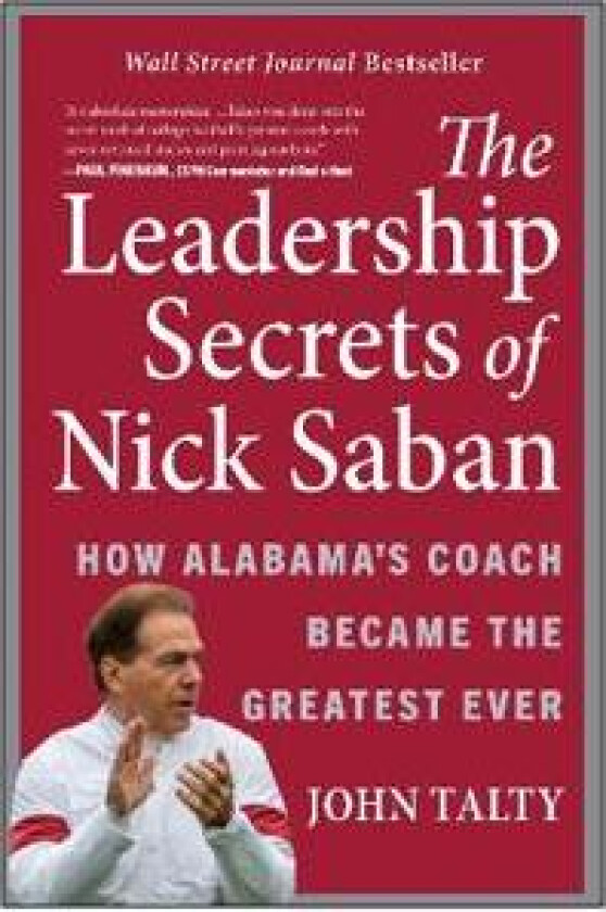 The Leadership Secrets of Nick Saban