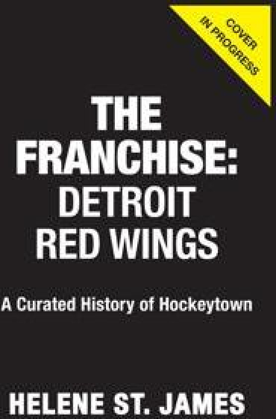 The Franchise: Detroit Red Wings