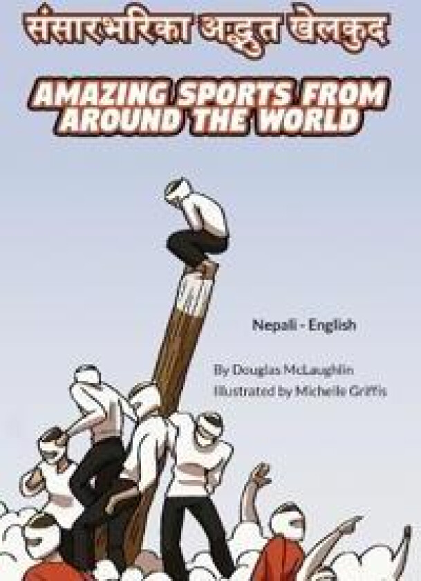 Amazing Sports from Around the World (Nepali-English)