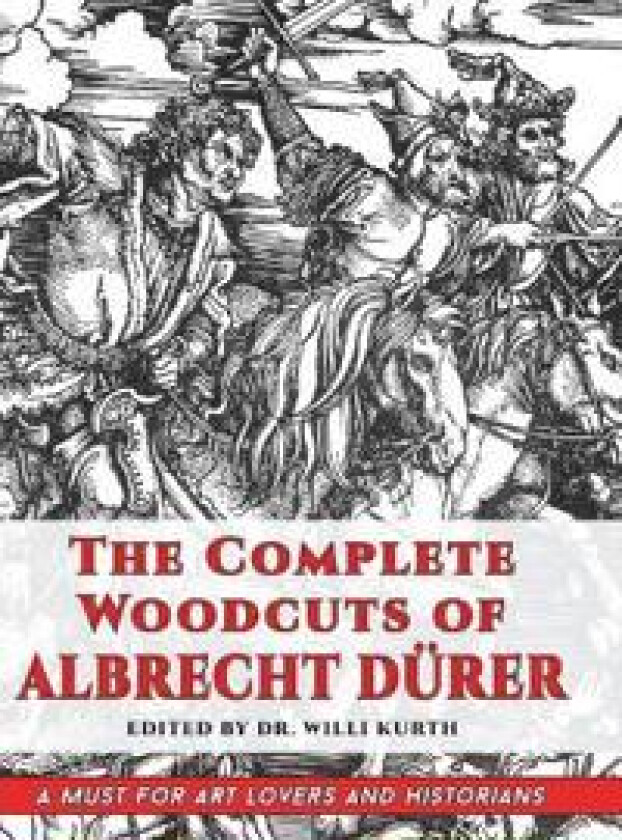 The Complete Woodcuts of Albrecht Dürer (Dover Fine Art, History of Art)