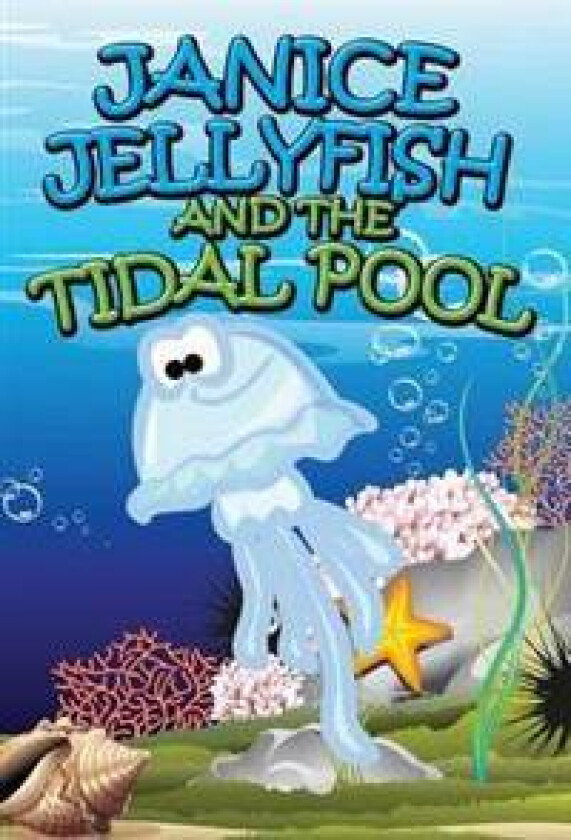 Janice Jellyfish and Tidal Pool