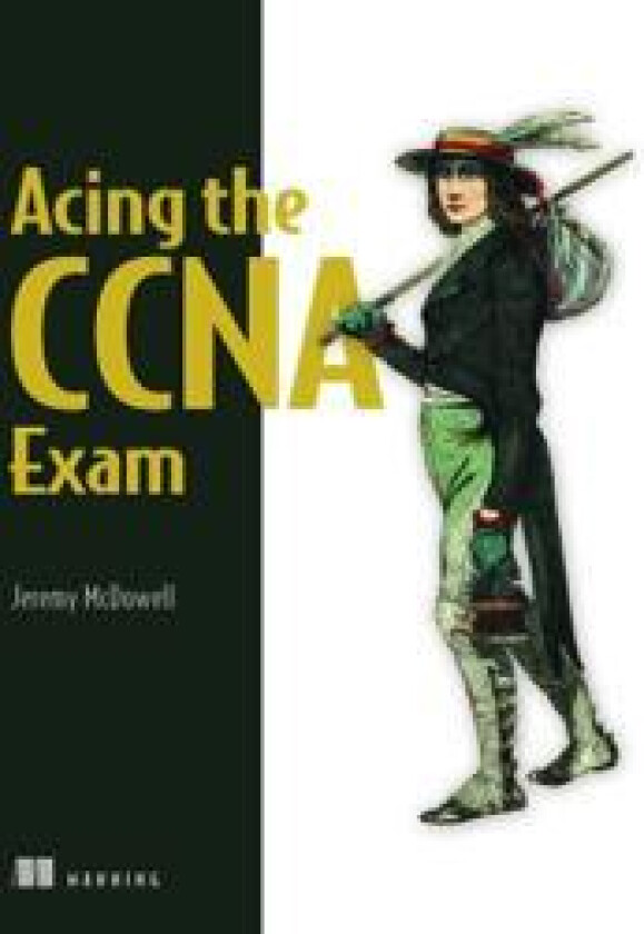 Acing the CCNA Exam Volume 1 Fundamentals and Protocols