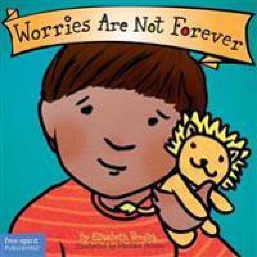 Worries Are Not Forever