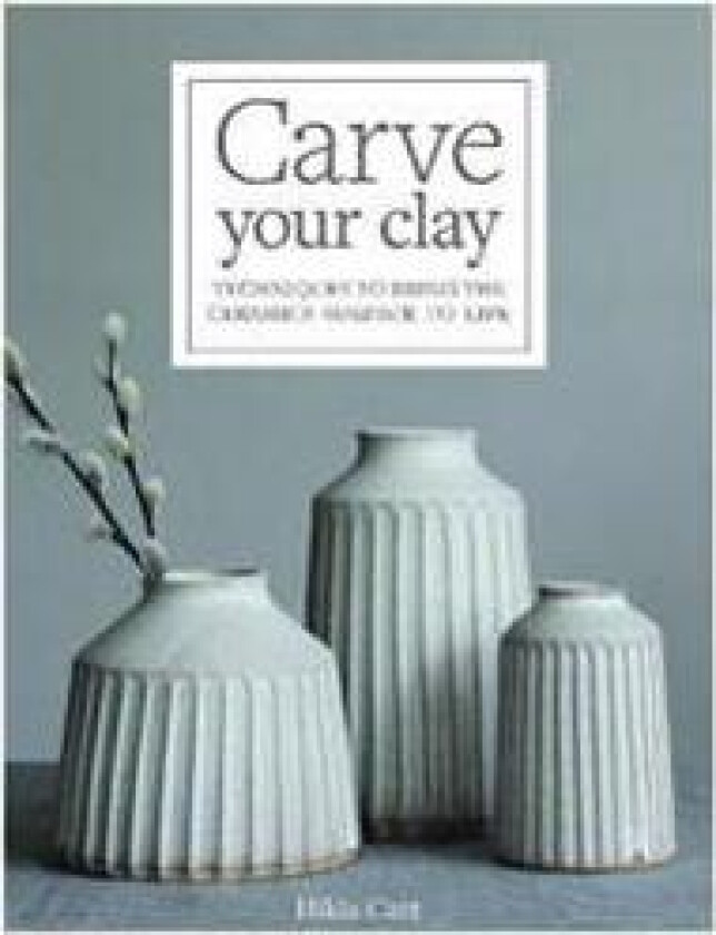 Carve Your Clay