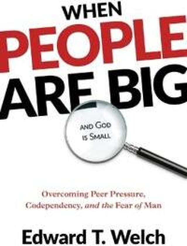 When People Are Big and God is Small, Second Edition