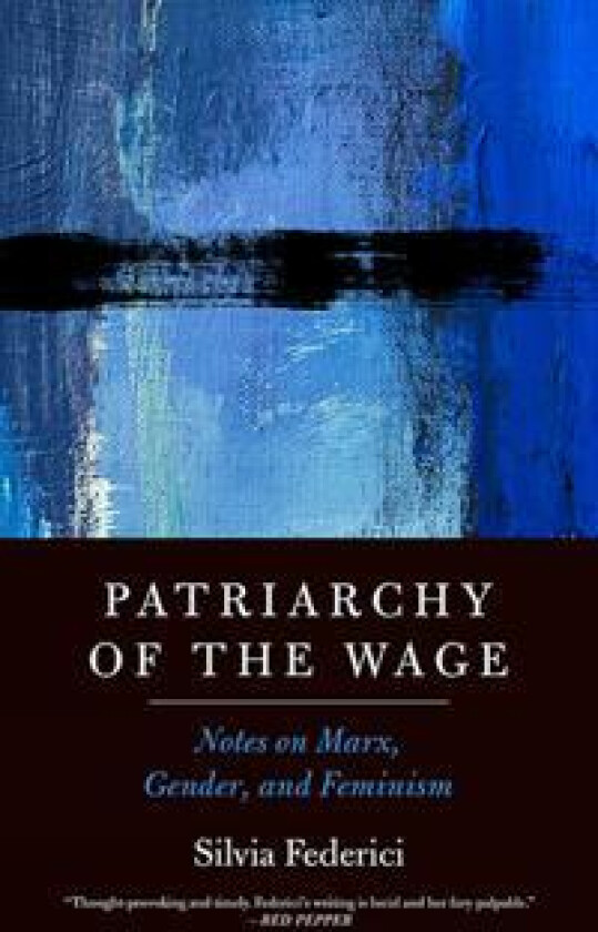 Patriarchy Of The Wage