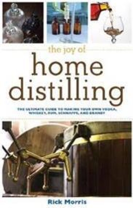 The Joy of Home Distilling